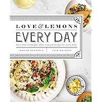 Love and Lemons Every Day: More than 100 Bright, Plant-Forward Recipes for Every Meal: A Cookbook Love and Lemons Every Day: More than 100 Bright, Plant-Forward Recipes for Every Meal: A Cookbook Hardcover Kindle Spiral-bound
