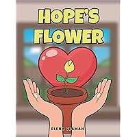 Hope's Flower Hope's Flower Kindle Paperback