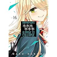 Watari-kun's ****** Is About to Collapse Vol. 16 Watari-kun's ****** Is About to Collapse Vol. 16 Kindle