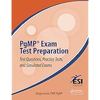 PgMP® Exam Test Preparation: Test Questions, Practice Tests, and Simulated Exams (Best Practices in Portfolio, Program, and Project Management) PgMP® Exam Test Preparation: Test Questions, Practice Tests, and Simulated Exams (Best Practices in Portfolio, Program, and Project Management) Kindle Paperback