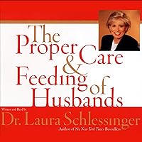 The Proper Care and Feeding of Husbands The Proper Care and Feeding of Husbands Audible Audiobook Paperback Kindle Hardcover Audio CD