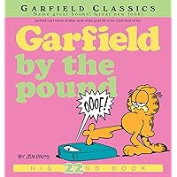 Garfield by the Pound: His 22nd Book (Garfield Series) Garfield by the Pound: His 22nd Book (Garfield Series) Kindle Paperback