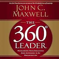 The 360 Degree Leader: Developing Your Influence from Anywhere in the Organization The 360 Degree Leader: Developing Your Influence from Anywhere in the Organization Audible Audiobook Paperback Kindle Hardcover Audio CD