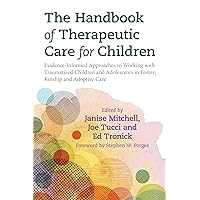 The Handbook of Therapeutic Care for Children The Handbook of Therapeutic Care for Children Paperback Kindle