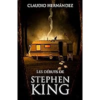 Les débuts de Stephen King (French Edition) Les débuts de Stephen King (French Edition) Kindle