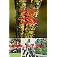 Organic Pest Control Book! (Organic Pest Control Series Book 3)