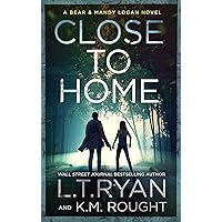 Close to Home: A Mystery Thriller (Bear & Mandy Logan Book 1)