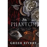Phantom: A Dark Retelling (Tattered Curtain Series)