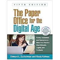 The Paper Office for the Digital Age: Forms, Guidelines, and Resources to Make Your Practice Work Ethically, Legally, and Profitably The Paper Office for the Digital Age: Forms, Guidelines, and Resources to Make Your Practice Work Ethically, Legally, and Profitably Paperback