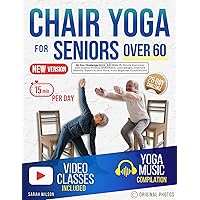 Chair Yoga for Seniors Over 60: 28-Day Challenge Book, 84+ Daily 15-Minute Exercises with Videos, Photos, and Charts. Lose Weight, Improve Mobility, Balance, and More, from Beginner to Advanced Chair Yoga for Seniors Over 60: 28-Day Challenge Book, 84+ Daily 15-Minute Exercises with Videos, Photos, and Charts. Lose Weight, Improve Mobility, Balance, and More, from Beginner to Advanced Kindle Paperback