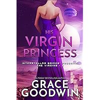 His Virgin Princess (Interstellar Brides: The Virgins Book 5) His Virgin Princess (Interstellar Brides: The Virgins Book 5) Kindle Audible Audiobook Paperback Audio CD