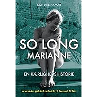 So long Marianne – En kærlighedshistorie: Indeholder sjældent materiale af Leonard Cohen (Danish Edition)