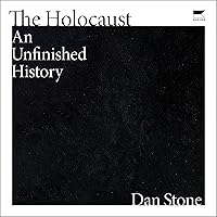 The Holocaust: An Unfinished History The Holocaust: An Unfinished History Audible Audiobook Hardcover Kindle Paperback Audio CD