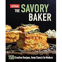 The Savory Baker: 150 Creative Recipes, from Classic to Modern The Savory Baker: 150 Creative Recipes, from Classic to Modern Hardcover Kindle Spiral-bound