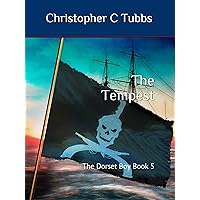 The Tempest: The Dorset Boy Book 5 The Tempest: The Dorset Boy Book 5 Kindle Paperback