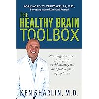 The Healthy Brain Toolbox: Neurologist-Proven Strategies to Avoid Memory Loss and Protect Your Aging Brain The Healthy Brain Toolbox: Neurologist-Proven Strategies to Avoid Memory Loss and Protect Your Aging Brain Kindle Paperback