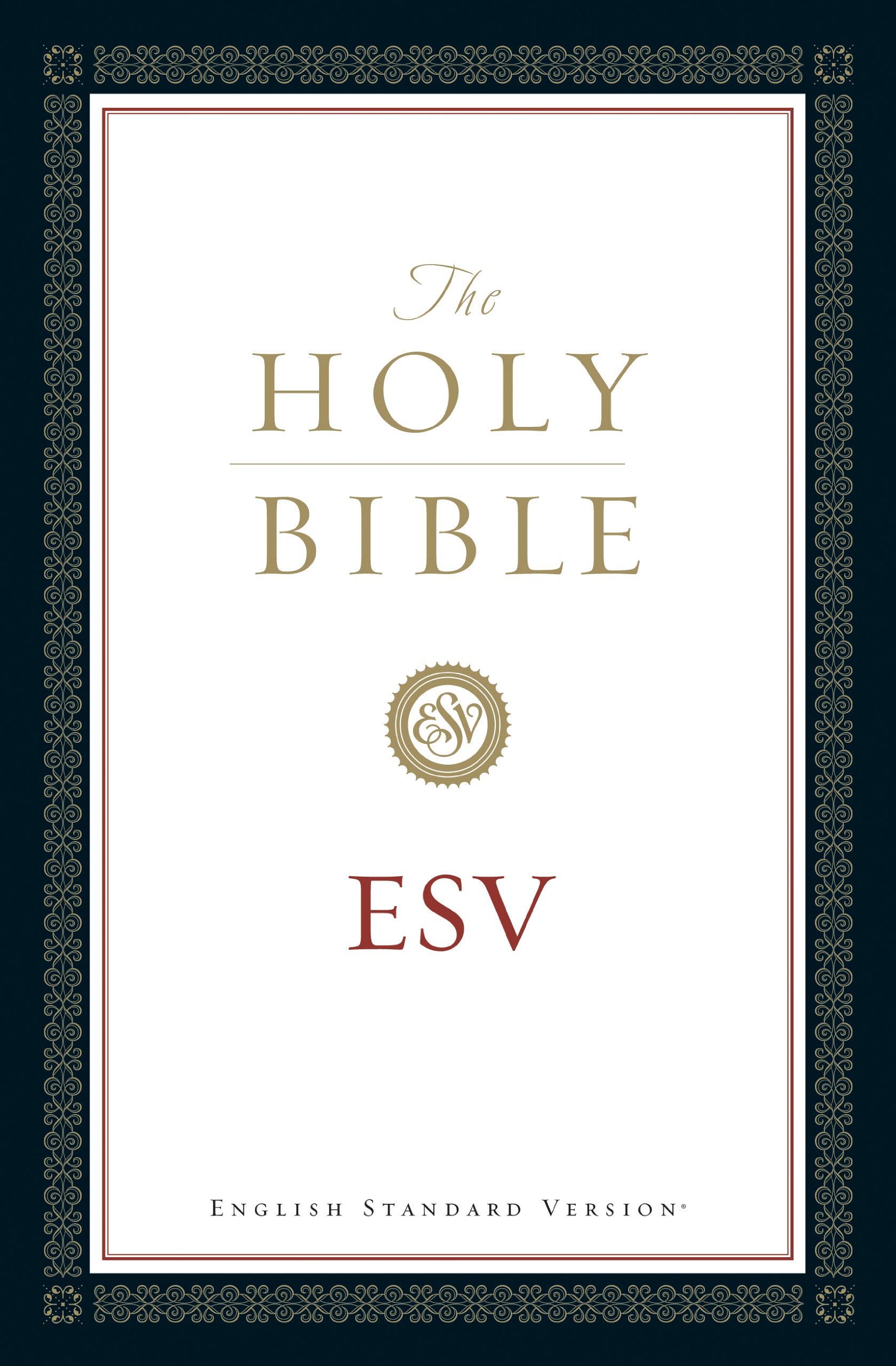 The Holy Bible, English Standard Version (with Cross-References): Old and New Testaments