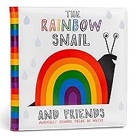 The Rainbow Snail & Friends: Magically Change Color in Water - A Waterproof Bath Book The Rainbow Snail & Friends: Magically Change Color in Water - A Waterproof Bath Book Bath Book