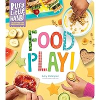 Busy Little Hands: Food Play!: Activities for Preschoolers Busy Little Hands: Food Play!: Activities for Preschoolers Hardcover Kindle