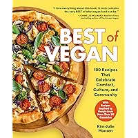 Best of Vegan: 100 Recipes That Celebrate Comfort, Culture, and Community Best of Vegan: 100 Recipes That Celebrate Comfort, Culture, and Community Hardcover Kindle