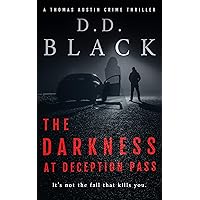 The Darkness at Deception Pass (A Thomas Austin Crime Thriller Book 9) The Darkness at Deception Pass (A Thomas Austin Crime Thriller Book 9) Kindle