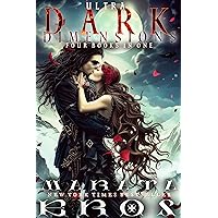Ultra-Dark Dimensions: A Gripping Compilation of Suspense Paranormal Gothic Romance & Fantasy - 4 books in 1