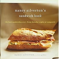 Nancy Silverton's Sandwich Book: The Best Sandwiches Ever--from Thursday Nights at Campanile Nancy Silverton's Sandwich Book: The Best Sandwiches Ever--from Thursday Nights at Campanile Hardcover Paperback