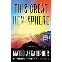 This Great Hemisphere: A Novel This Great Hemisphere: A Novel Hardcover Kindle Audible Audiobook Paperback