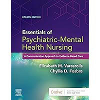 Essentials of Psychiatric Mental Health Nursing: A Communication Approach to Evidence-Based Care, 4e Essentials of Psychiatric Mental Health Nursing: A Communication Approach to Evidence-Based Care, 4e Paperback eTextbook Loose Leaf