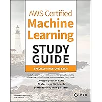 AWS Certified Machine Learning Study Guide: Specialty (MLS-C01) Exam