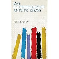 Das Österreichische Antlitz: Essays (German Edition) Das Österreichische Antlitz: Essays (German Edition) Kindle Hardcover Paperback