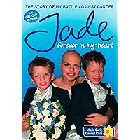 Forever in My Heart: The Story of My Battle Against Cancer Forever in My Heart: The Story of My Battle Against Cancer Kindle Hardcover Paperback
