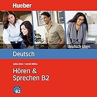Hören & Sprechen B2: Deutsch üben Hören & Sprechen B2: Deutsch üben Audible Audiobook Paperback