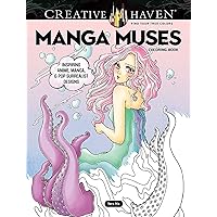Creative Haven Manga Muses Coloring Book: Inspiring Anime, Manga, & Pop Surrealist Designs (Adult Coloring Books: Fantasy)