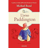 L'orso Paddington (Paddington (versione italiana) Vol. 1) (Italian Edition) L'orso Paddington (Paddington (versione italiana) Vol. 1) (Italian Edition) Kindle Hardcover Paperback