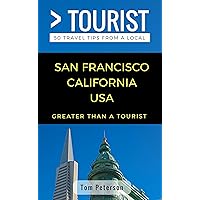 Greater Than a Tourist- San Francisco California USA: 50 Travel Tips from a Local (Greater Than a Tourist California) Greater Than a Tourist- San Francisco California USA: 50 Travel Tips from a Local (Greater Than a Tourist California) Kindle Paperback Audible Audiobook