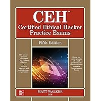 CEH Certified Ethical Hacker Practice Exams, Fifth Edition CEH Certified Ethical Hacker Practice Exams, Fifth Edition Kindle Paperback