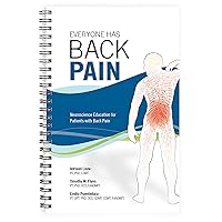 Everyone Has Back Pain - Neuroscience Education for Patients with Back Pain Everyone Has Back Pain - Neuroscience Education for Patients with Back Pain Spiral-bound