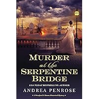 Murder at the Serpentine Bridge: A Riveting New Regency Historical Mystery (A Wrexford & Sloane Mystery Book 6) Murder at the Serpentine Bridge: A Riveting New Regency Historical Mystery (A Wrexford & Sloane Mystery Book 6) Kindle Paperback Audible Audiobook Hardcover Audio CD