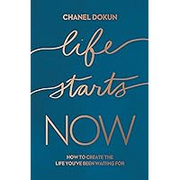 Life Starts Now: How to Create the Life You’ve Been Waiting For Life Starts Now: How to Create the Life You’ve Been Waiting For Paperback Audible Audiobook Kindle Audio CD