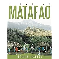 Climbing Matafao Climbing Matafao Kindle Paperback