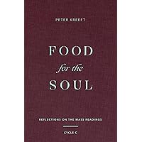 Food for the Soul: Reflections on the Mass Readings (Cycle C) (Food for the Soul Series Book 3) Food for the Soul: Reflections on the Mass Readings (Cycle C) (Food for the Soul Series Book 3) Hardcover Kindle