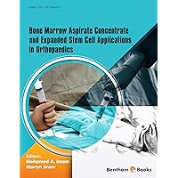 Bone Marrow Aspirate Concentrate and Expanded Stem Cell Applications in Orthopaedics Bone Marrow Aspirate Concentrate and Expanded Stem Cell Applications in Orthopaedics Kindle Paperback