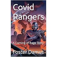 Covid Rangers : A Coming of Rage Story