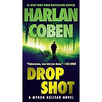 Drop Shot: A Myron Bolitar Novel Drop Shot: A Myron Bolitar Novel Kindle Audible Audiobook Mass Market Paperback Paperback Hardcover Audio CD
