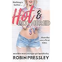 Hot & Bothered: An Older Man Younger Girl Quickie (Explicit Obsessions Book 2) Hot & Bothered: An Older Man Younger Girl Quickie (Explicit Obsessions Book 2) Kindle