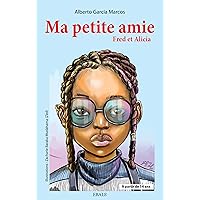 Ma petite amie: Fred et Alicia (French Edition) Ma petite amie: Fred et Alicia (French Edition) Kindle