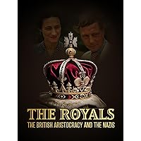 The Royals, the British Aristocracy and the Nazis