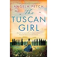 The Tuscan Girl: Completely gripping WW2 historical fiction