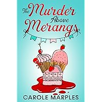 The Murder Above Merangs: A Cake Shop Cozy Mystery (The Merang Mysteries Book 1)